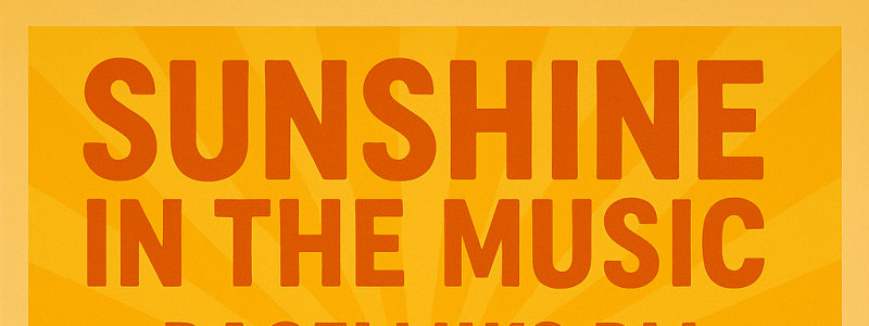 Sunshine In The Music
